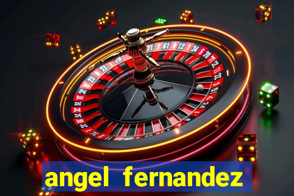 angel fernandez only fans